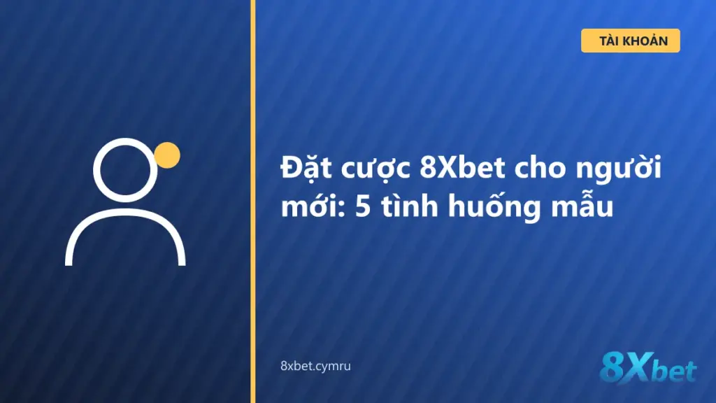 Phiếu cược 8Xbet trên điện thoại với lựa chọn, tỷ lệ và số tiền trả về dự kiến