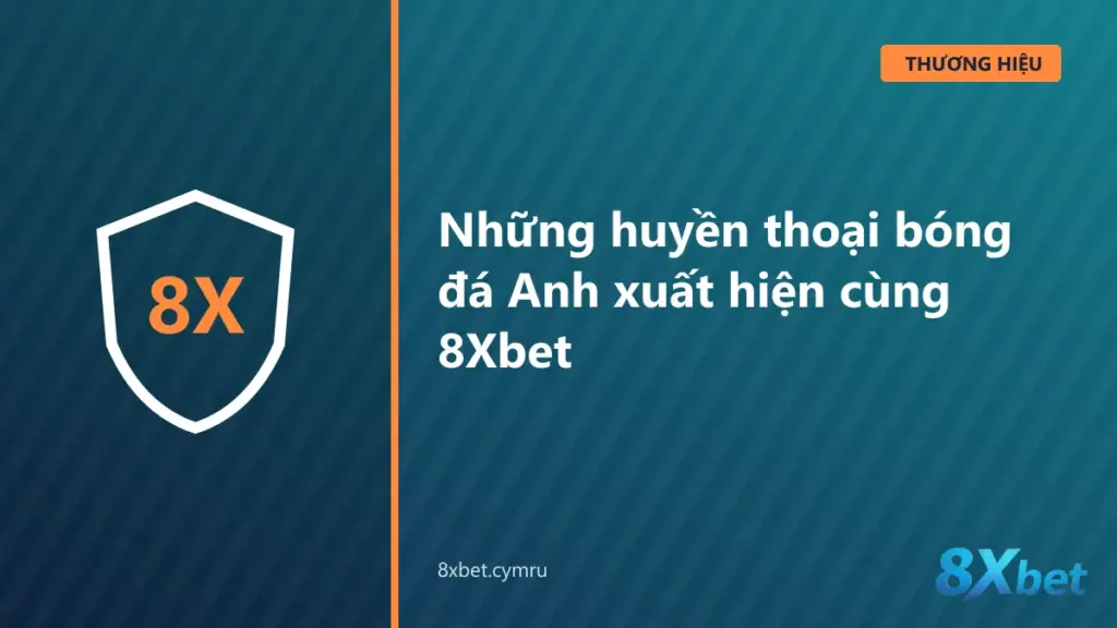 Năm huyền thoại bóng đá Anh Fowler, Heskey, David James, Joe Cole và Sheringham cùng 8Xbet